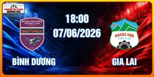 Soi kèo Bình Dương vs Gia Lai 07/06/2026